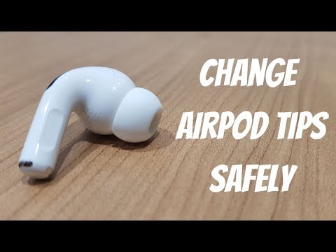 AirPod Pro: How To Change Ear Tips Safely