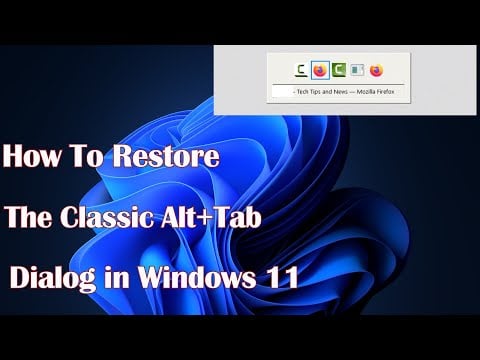 How To Restore The Classic Alt+Tab Dialog in Windows 11