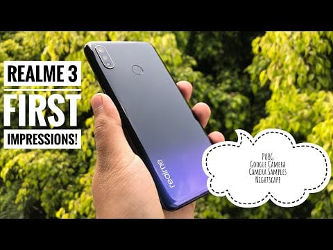Realme 3 First Impressions - Camera Samples, PUBG Performance, Google Camera and more!