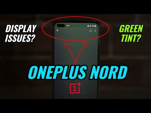 OnePlus Nord Display Issues? Green Tint? Is it really a Problem?