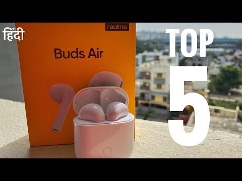 Realme Buds Air ke top 5 features! Sasta aur tikau AirPods?