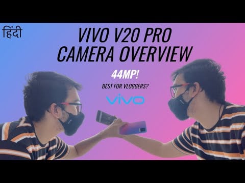 Vivo V20 Pro Camera Overview: Best for Vloggers & Content Creators? | 44MP Selfie