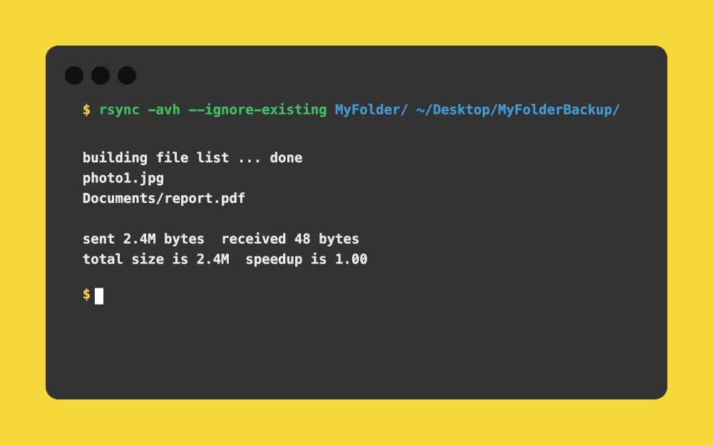 Mac Terminal - rsync -avh --ignore-existing MyFolder ~ Desktop MyFolderBackup